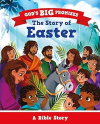 The Story of Easter: A Bible Story - God's Big Promises